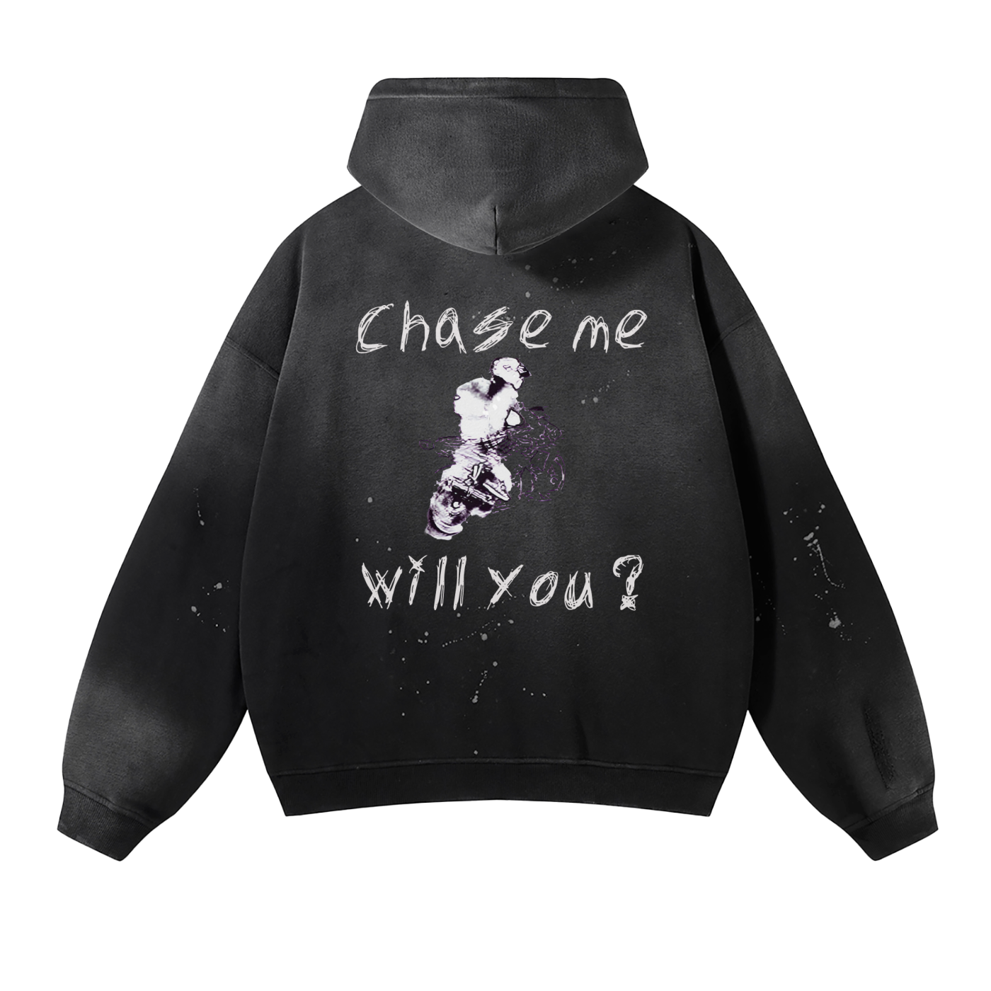 “Chase me Will you ?” Wash Hoodie